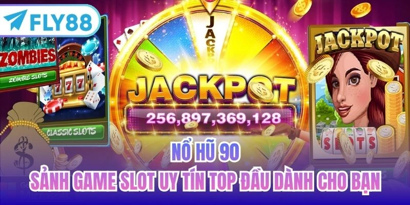 nổ hũ 90